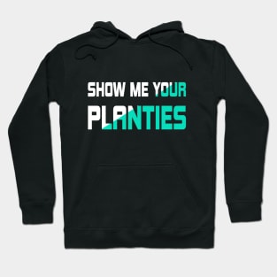 Show Me Your Planties Hoodie